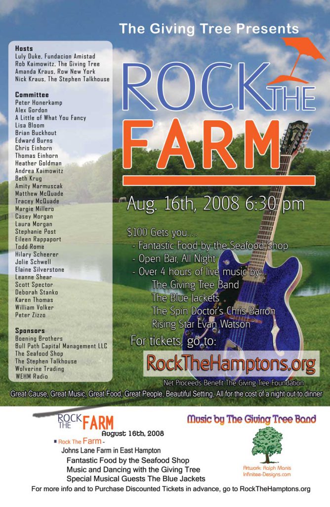 Rock the Farm poster for the Giving Tree Band by Ralph Manis for an annual benefit for the Giving Tree Foundation show in The Hamptons, NY. More >